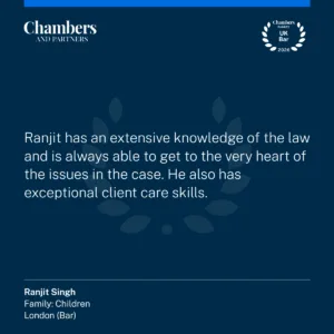 "Ranjit has an extensive knowledge of the law and is always able to get to the very heart of the issues in the case. He also has exceptional client care skills."